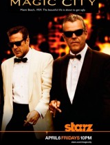 Magic City Starz poster season 1 2012