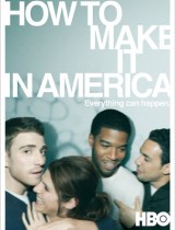 how to make it in america HBO season 1 2010 poster