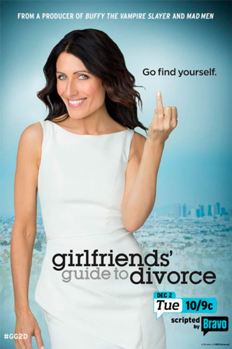 Girlfriends Guide to Divorce Bravo poster season 1 2014