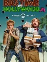 Big Time in Hollywood, FL (season 1) tv show poster