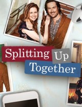 Splitting Up Together (season 2) tv show poster