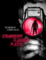 Strawberry Flavored Plastic (2019) movie poster
