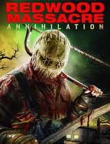 Redwood Massacre: Annihilation (2020) movie poster