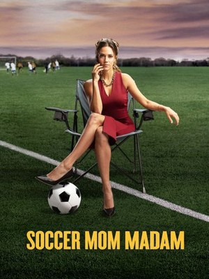 Soccer Mom Madam (2021) movie poster