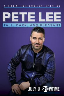 Pete Lee: Tall, Dark and Pleasant (2021) movie poster