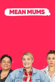 Mean Mums (season 3) tv show poster