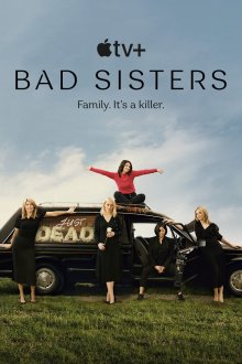 Bad Sisters (season 1) tv show poster