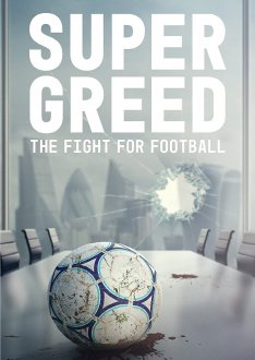 Super Greed: The Fight for Football