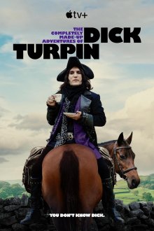 The Completely Made-Up Adventures of Dick Turpin (season 1) tv show poster