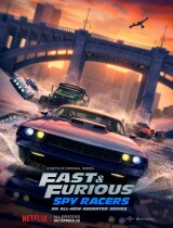 Fast & Furious Spy Racers (season 6) tv show poster