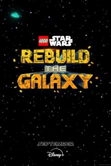 LEGO® Star Wars: Rebuild the Galaxy (season 1) tv show poster