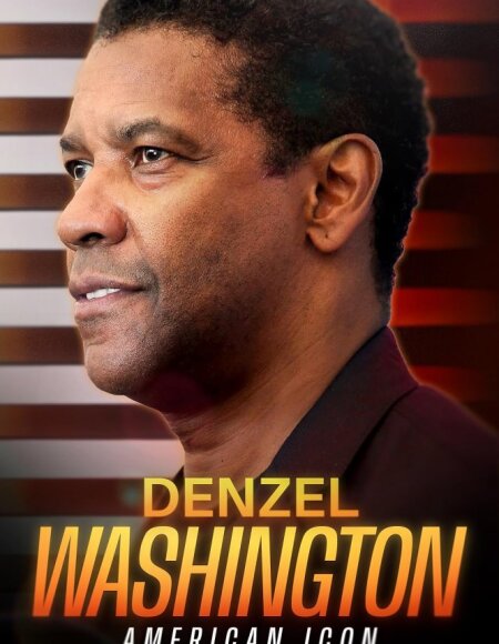 Denzel Washington: American Icon (2024)