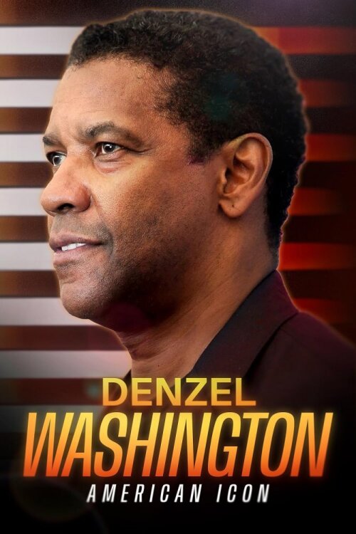 Denzel Washington: American Icon (2024) movie poster