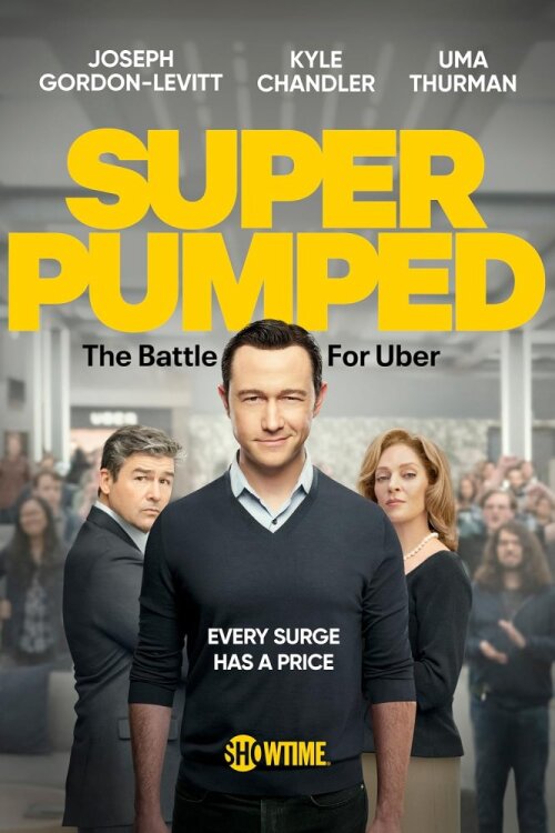Super Pumped: The Battle for Uber (season 1) tv show poster