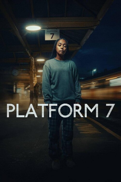 Platform 7 (season 1) tv show poster