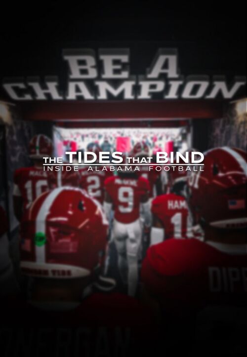 The Tides That Bind: Inside Alabama Football (season 1)