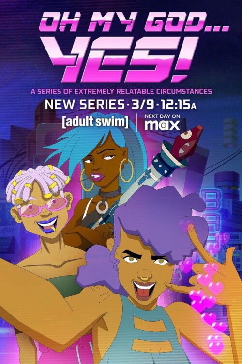 Oh My God... Yes! (season 1) tv show poster
